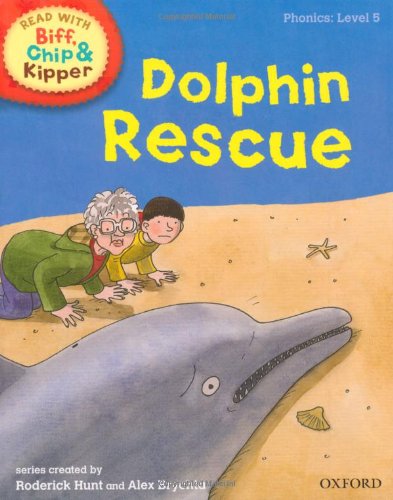 Imagen de archivo de Oxford Reading Tree Read With Biff, Chip, and Kipper: Phonics: Level 5. Dolphin Rescue a la venta por AwesomeBooks