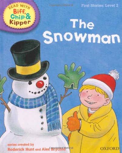 Stock image for Oxford Reading Tree Read With Biff, Chip, and Kipper: First Stories: Level 2. The Snowman for sale by AwesomeBooks