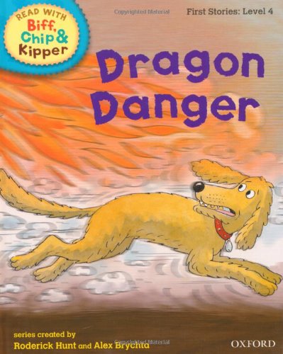 Imagen de archivo de Oxford Reading Tree Read With Biff, Chip, and Kipper: First Stories: Level 4. Dragon Danger a la venta por AwesomeBooks