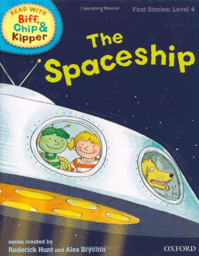Stock image for Oxford Reading Tree Read With Biff, Chip, and Kipper: First Stories: Level 4. The Spaceship for sale by WorldofBooks