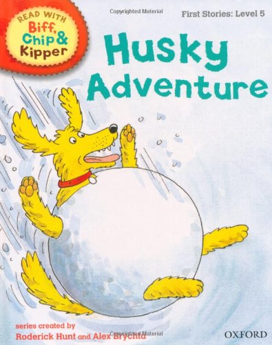 Beispielbild fr Oxford Reading Tree Read With Biff, Chip, and Kipper: First Stories: Level 5. Husky Adventure zum Verkauf von WorldofBooks