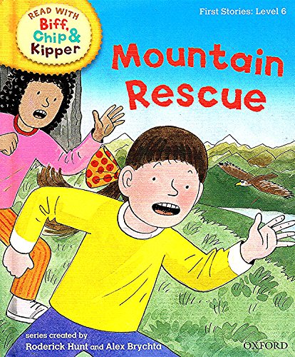 Stock image for Oxford Reading Tree Read With Biff, Chip, and Kipper: First Stories: Level 6. Mountain Rescue for sale by AwesomeBooks