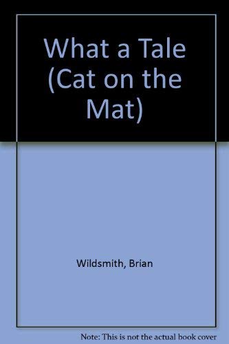 Imagen de archivo de What a Tale (Cat on the Mat) a la venta por Ergodebooks