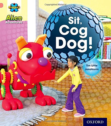 Stock image for Project X: Alien Adventures: Pink: Sit!, Cog Dog! for sale by Blackwell's