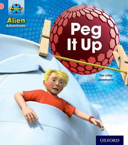 Stock image for Project X: Alien Adventures: Pink: Peg It Up for sale by Blackwell's