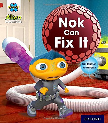 Stock image for Project X: Alien Adventures: Red: Nok Can Fix It for sale by Blackwell's