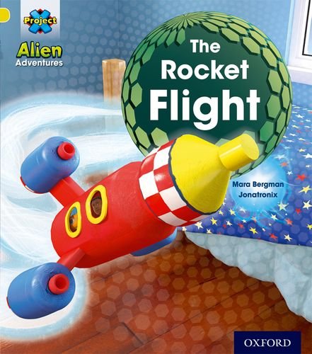 Stock image for Project X: Alien Adventures: Yellow: The Rocket Flight for sale by Blackwell's