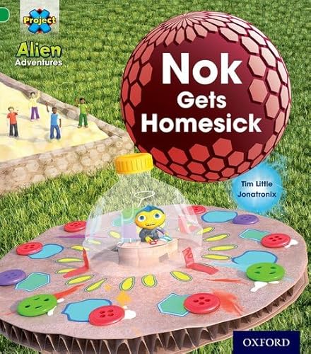 Stock image for Project X: Alien Adventures: Green: Nok Gets Homesick for sale by WorldofBooks