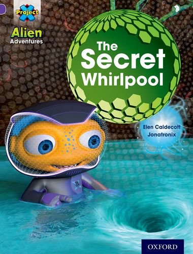 Beispielbild fr Project X: Alien Adventures: Purple: The Secret Whirlpool zum Verkauf von WorldofBooks