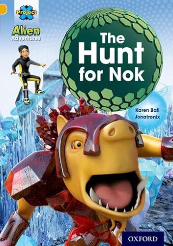 Stock image for Project X: Alien Adventures: Gold: The Hunt For Nok for sale by WorldofBooks