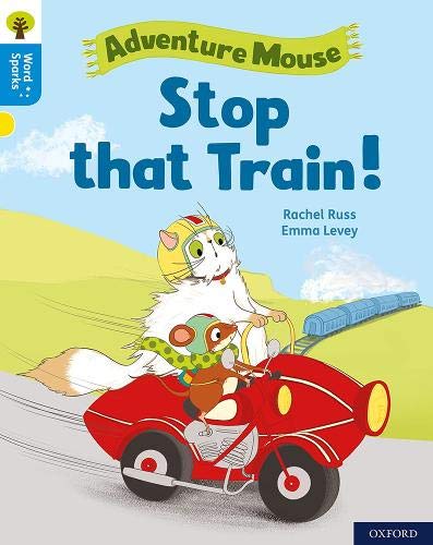 Beispielbild fr Oxford Reading Tree Word Sparks: Level 3: Stop that Train! zum Verkauf von AwesomeBooks