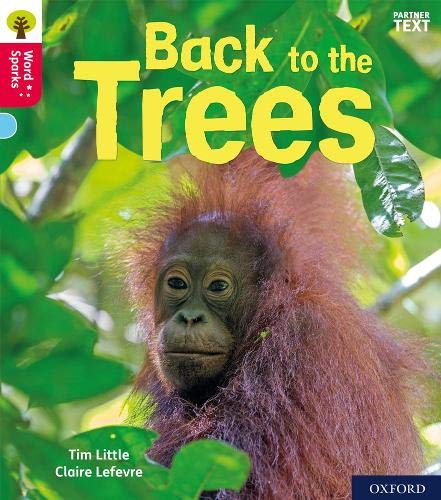 Stock image for Oxford Reading Tree Word Sparks: Level 4: Back to the Trees for sale by WorldofBooks