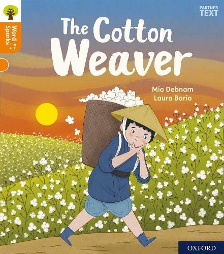 Beispielbild fr Oxford Reading Tree Word Sparks: Level 6: The Cotton Weaver zum Verkauf von Blackwell's