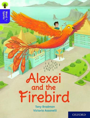 Imagen de archivo de Oxford Reading Tree Word Sparks: Level 11: Alexei and the Firebird a la venta por GreatBookPrices