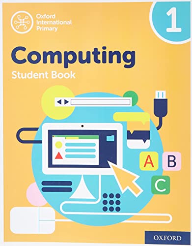 Beispielbild fr Oxford International Primary Computing. Student Book 1 zum Verkauf von Blackwell's
