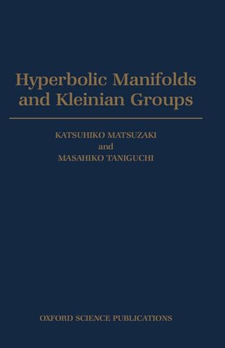 9780198500629: Hyperbolic Menifolds and Kleinian Groups (Oxford Mathematical Monographs)