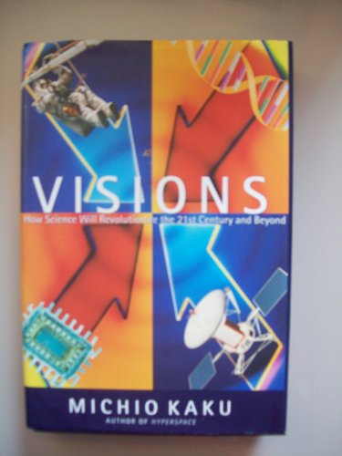 Imagen de archivo de Visions: How Science Will Revolutionize the 21st Century and Beyond a la venta por WorldofBooks