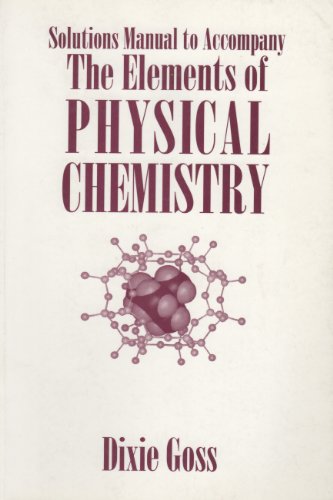 9780198500940: The Elements of Physical Chemistry: Solutions Manual to 2r.e