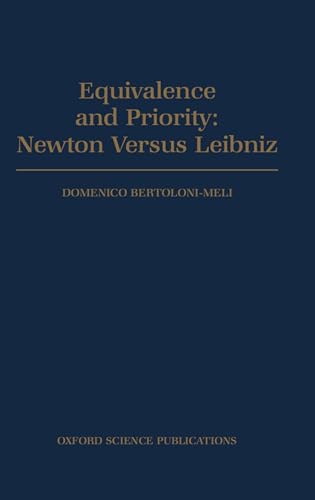 Stock image for Equivalence and Priority: Newton versus Leibniz: Including Leibniz's Unpublished Manuscripts on the Principia for sale by Chiron Media