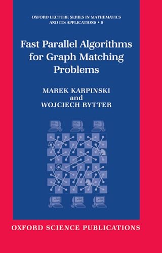 9780198501626: Fast Parallel Algorithms for Graph Matching Problems (Oxford Lecture Series in Mathematics and Its Applications)