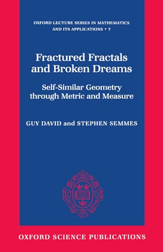 Fractured Fractals and Broken Dreams - Self-Similar Geometry Through Metric and Measure