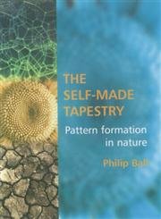 Imagen de archivo de The Self-Made Tapestry: Pattern Formation in Nature a la venta por BooksRun