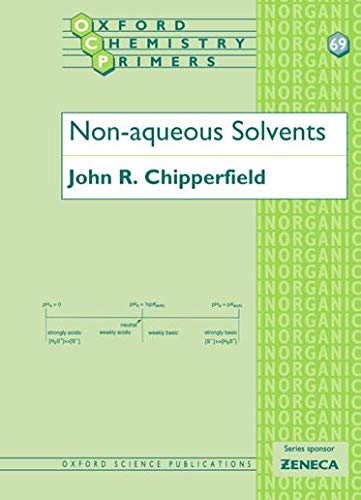 Beispielbild fr Non-Aqueous Solvents: 69 (Oxford Chemistry Primers) zum Verkauf von WorldofBooks