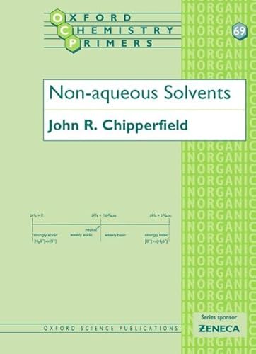 9780198502593: Non-Aqueous Solvents: 69 (Oxford Chemistry Primers)