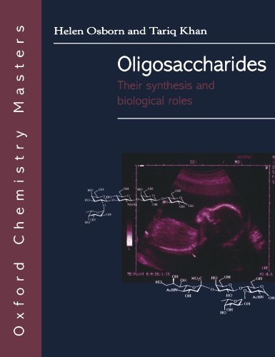 Stock image for Oligosaccharides: Their Synthesis and Biological Roles: 3 (Oxford Chemistry Masters) for sale by Anybook.com