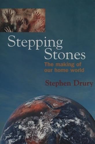 Beispielbild fr Stepping Stones : The Making of Our Home World zum Verkauf von Better World Books