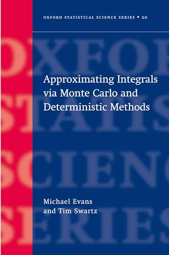 Approximating Integrals Via Monte Carlo and Deterministic Methods (9780198502784) by Evans, Michael; Swartz, Tim