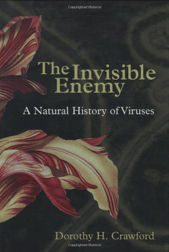 Beispielbild fr The Invisible Enemy : A Natural History of Viruses zum Verkauf von Better World Books