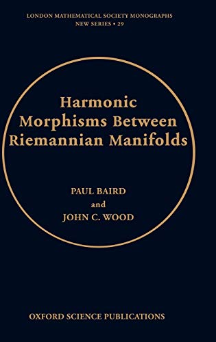 9780198503620: Harmonic Morphisms Between Riemannian Manifolds