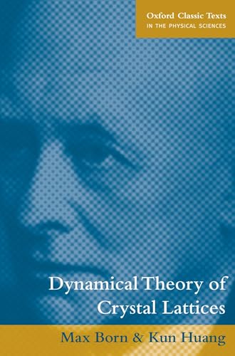 9780198503699: Dynamical Theory of Crystal Lattices (Oxford Classic Texts in the Physical Sciences)