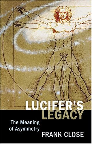 Beispielbild fr Lucifer's Legacy: The Meaning of Asymmetry zum Verkauf von Reliant Bookstore