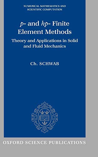 9780198503903: p- and hp- Finite Element Methods: Theory and Applications in Solid and Fluid Mechanics