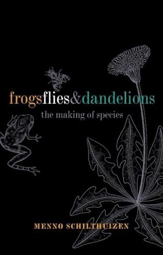 9780198503934: Frogs, Flies, and Dandelions: Speciation-The Evolution of New Species: The Making of Species