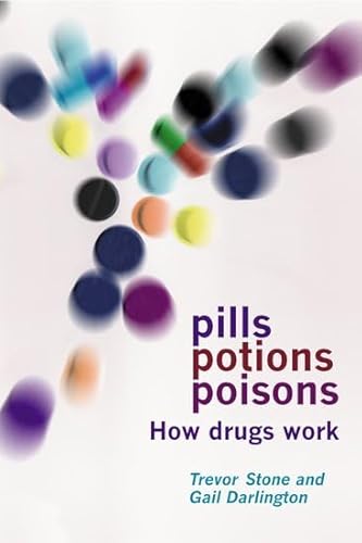 Imagen de archivo de Pills, Potions, and Poisons: How Medicines and Other Drugs Work a la venta por St Vincent de Paul of Lane County