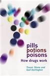 9780198504030: Pills, Potions, and Poisons: How Drugs Work