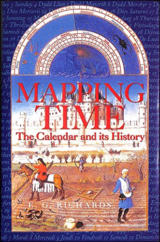 Mapping Time: The Calendar and Its History - Richards, EG