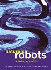 Beispielbild fr Nature's Robots : A History of Proteins zum Verkauf von Better World Books