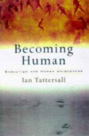 9780198504726: Becoming Human: Evolution and Human Uniqueness