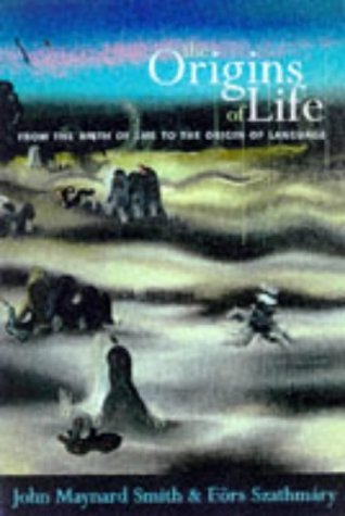 9780198504931: The Origins of Life: From the Birth of Life to the Origin of Language