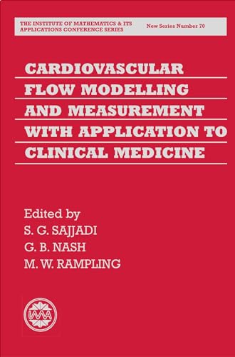 Imagen de archivo de Cardiovascular Flow Modelling and Measurement with Application to Clinical Medicine (Institute of Mathematics and its Applications Conference Series) a la venta por WorldofBooks