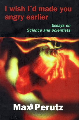 9780198505310: I Wish I'D Made You Angry Earlier. Essays On Science And Scientists