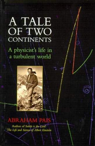 Beispielbild fr A Tale of Two Continents: A Physicist's Life in a Turbulent World zum Verkauf von AwesomeBooks