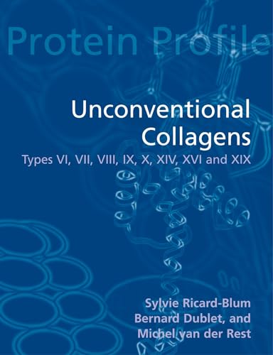 Imagen de archivo de Unconventional Collagens : Types VI, VII, VIII, IX, X, XII, XIV, XVI and XIX a la venta por Better World Books