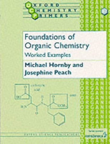 9780198505839: Foundations of Organic Chemistry: Worked Examples: 87 (Oxford Chemistry Primers)