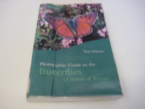 Photographic Guide to the Butterflies of Britain & Europe - Tolman, Tom