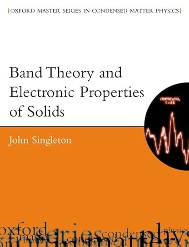 9780198506454: Band Theory and Electronic Properties of Solids: No.2 (Oxford Master Series in Condensed Matter Physics)